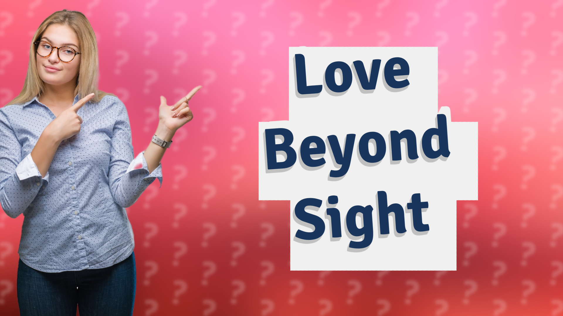 Love Beyond Sight