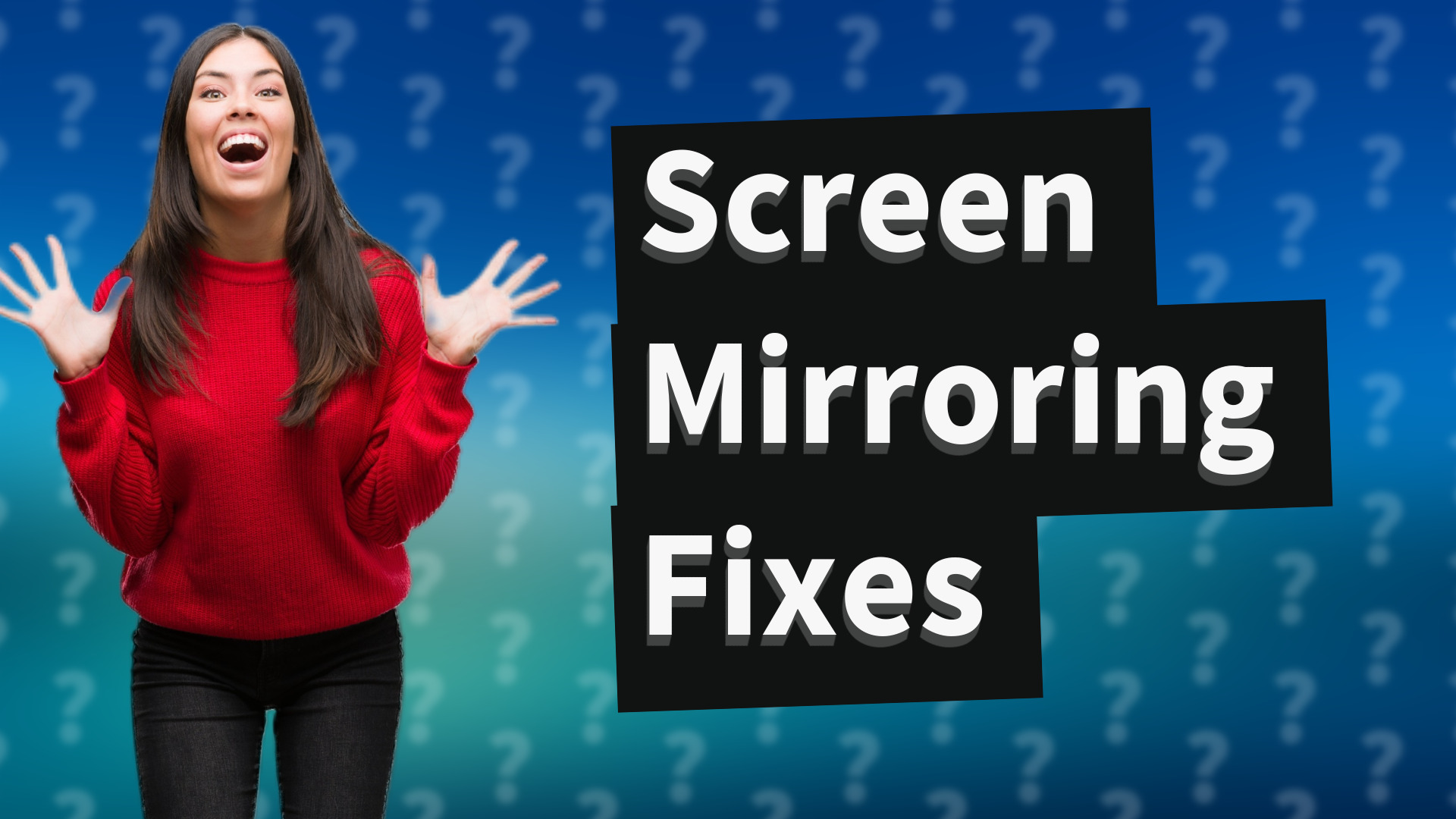 Screen Mirroring Fixes