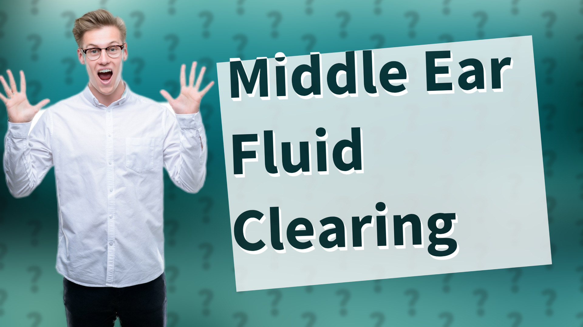 Middle Ear Fluid Clearing