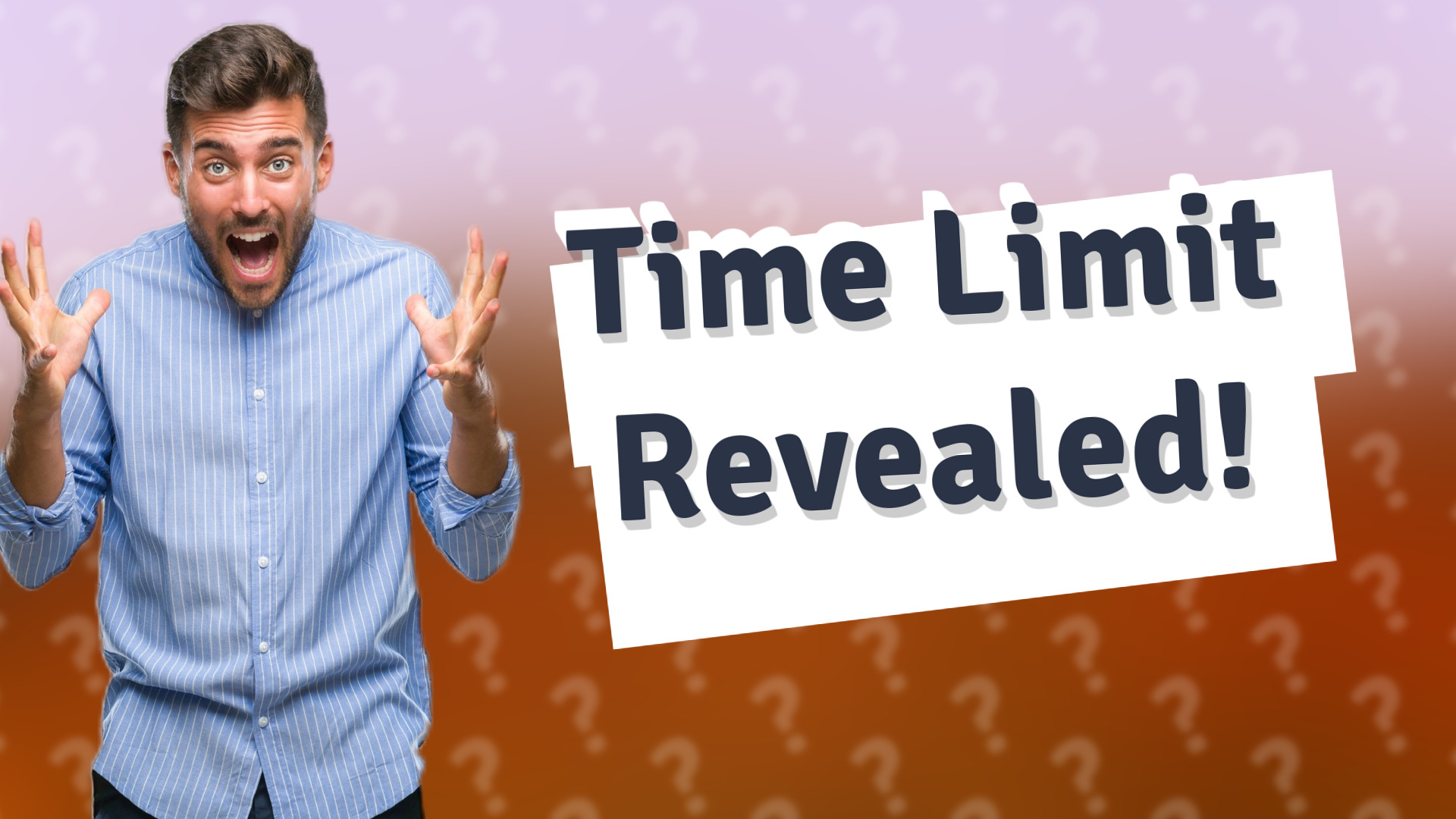 Time Limit Revealed!
