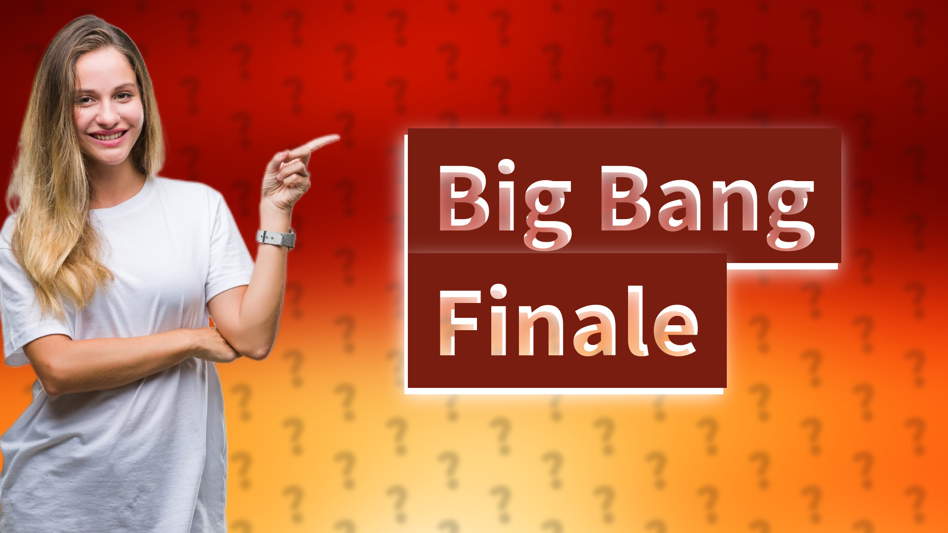 Big Bang Finale