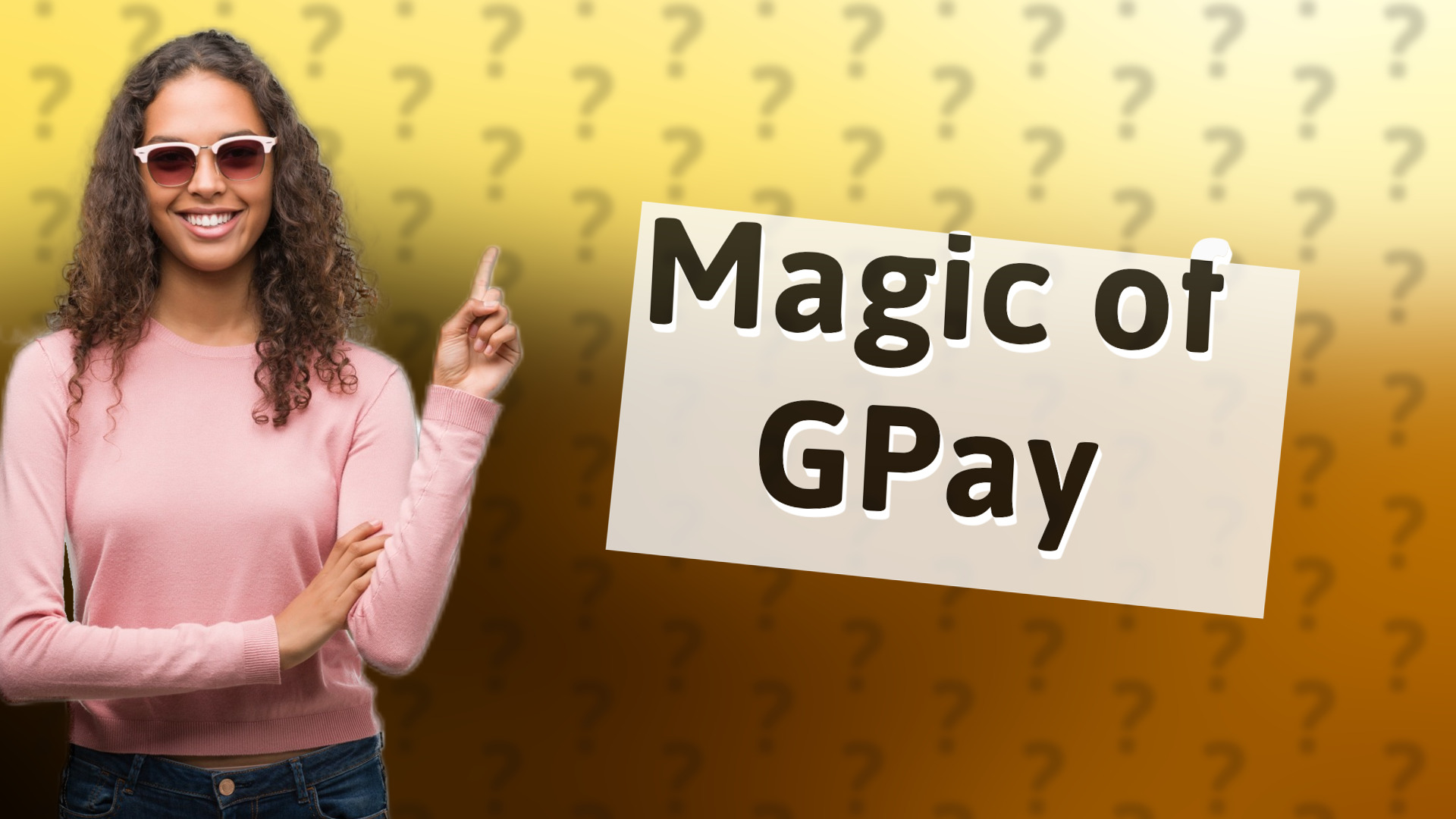 Magic of GPay