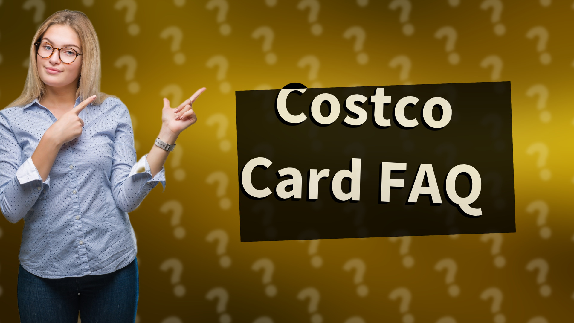 Costco Card FAQ