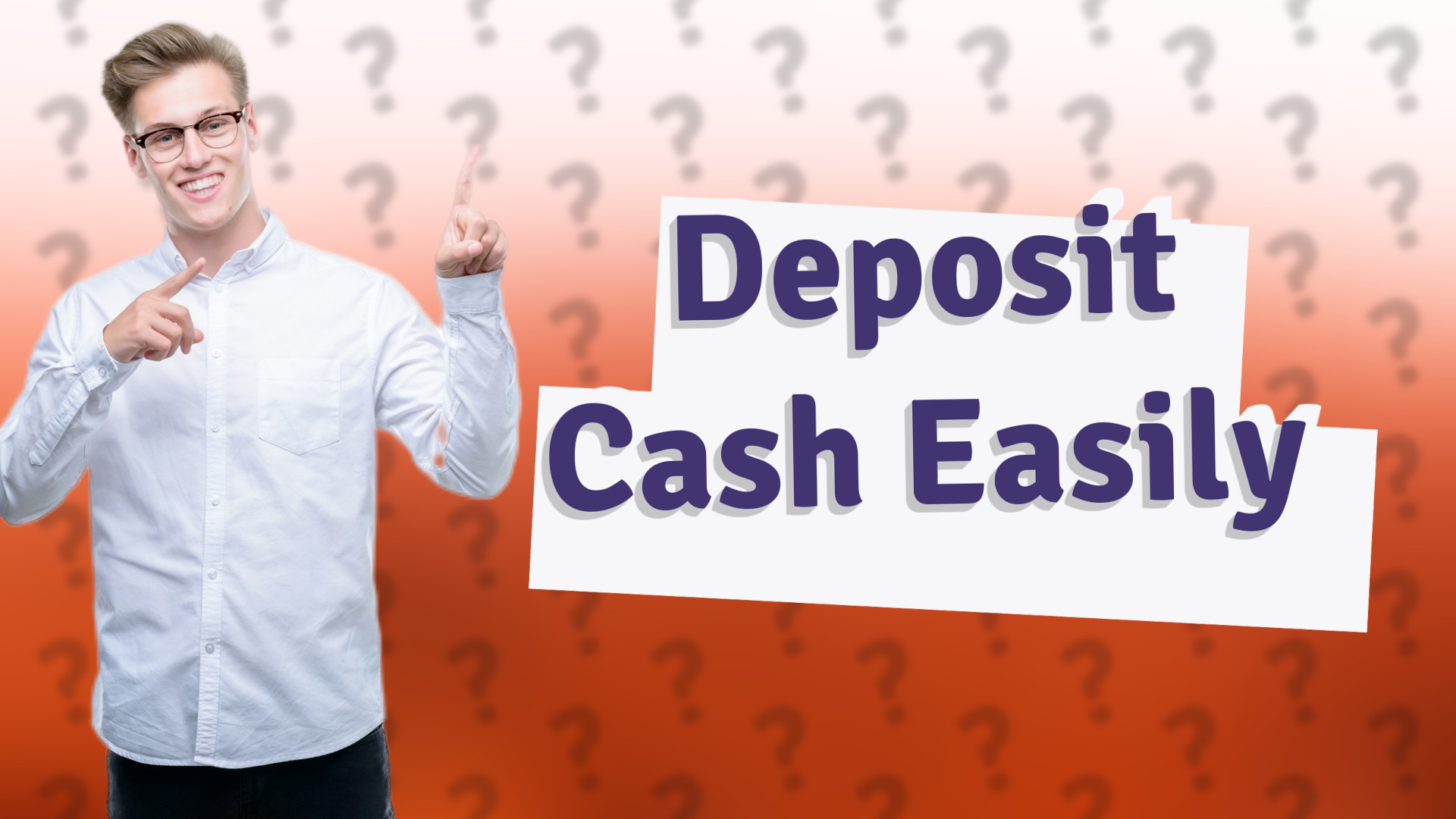 Deposit Cash Easily