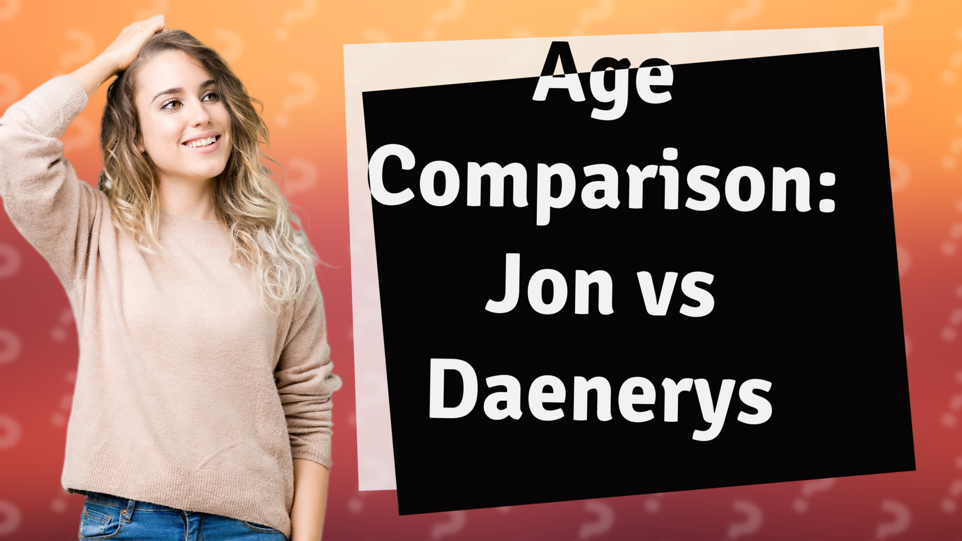 Age Comparison: Jon vs Daenerys