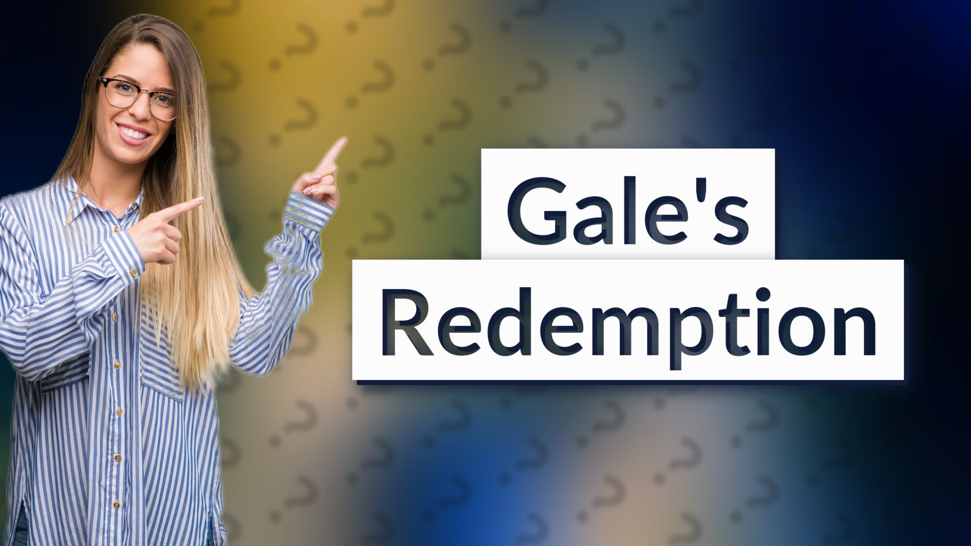 Gale's Redemption