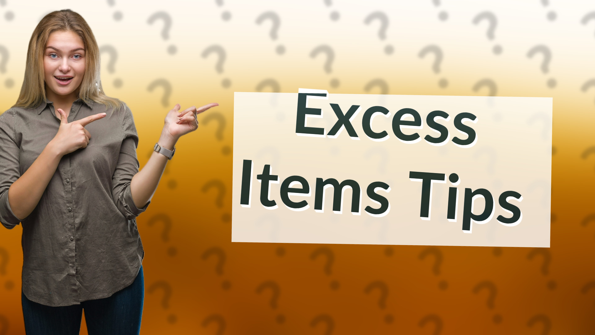 Excess Items Tips