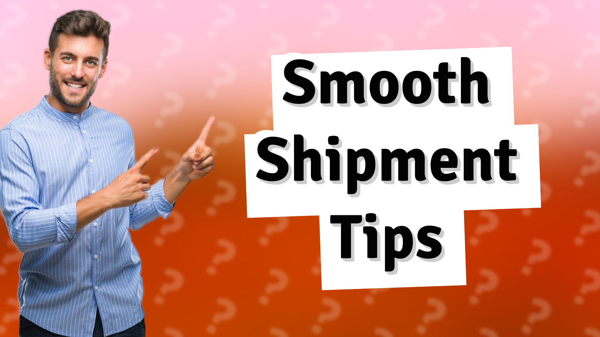 Smooth Shipment Tips