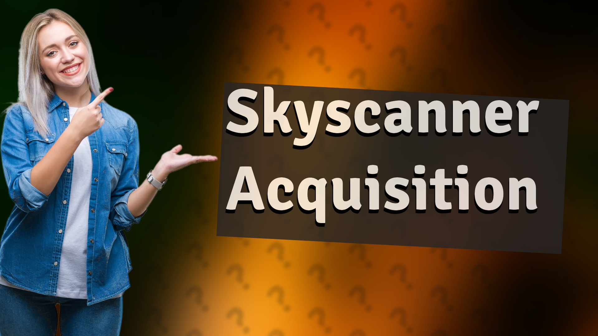 Skyscanner Acquisition
