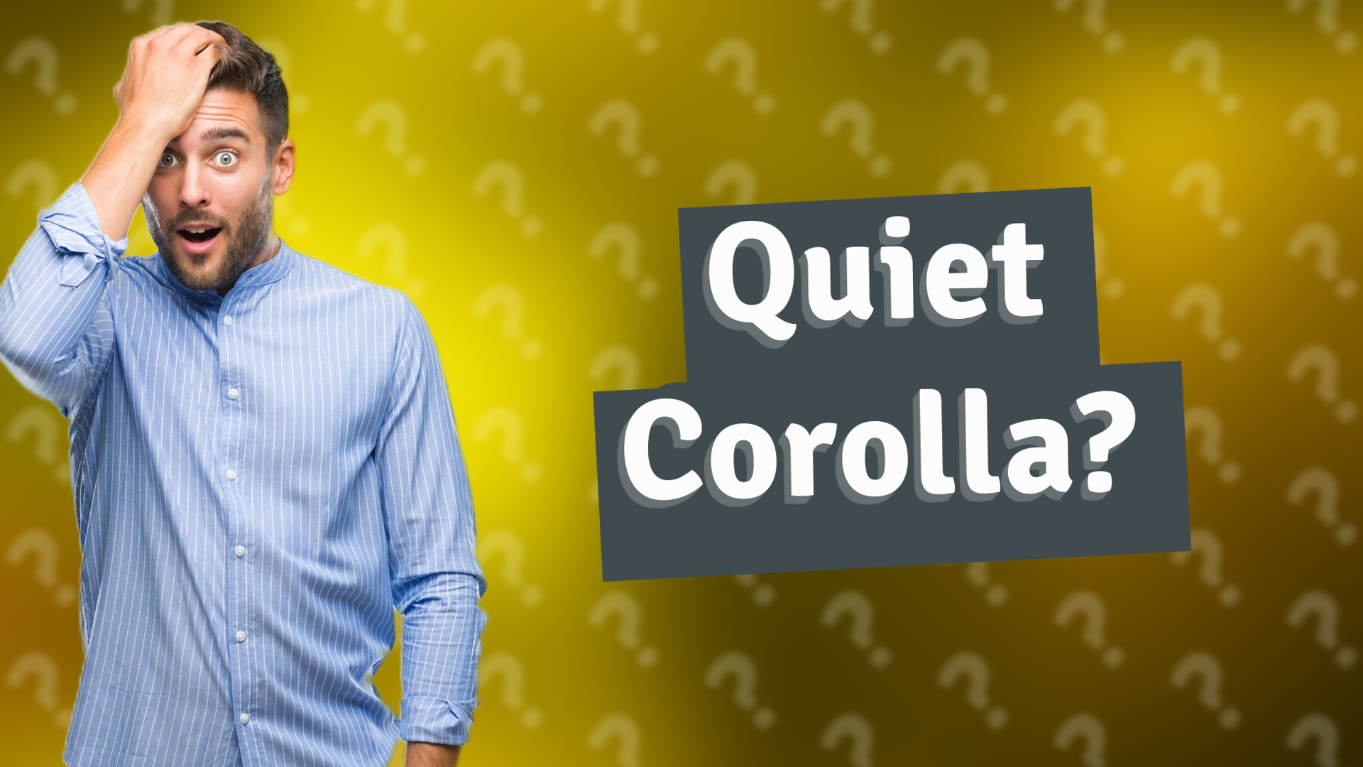 Quiet Corolla?
