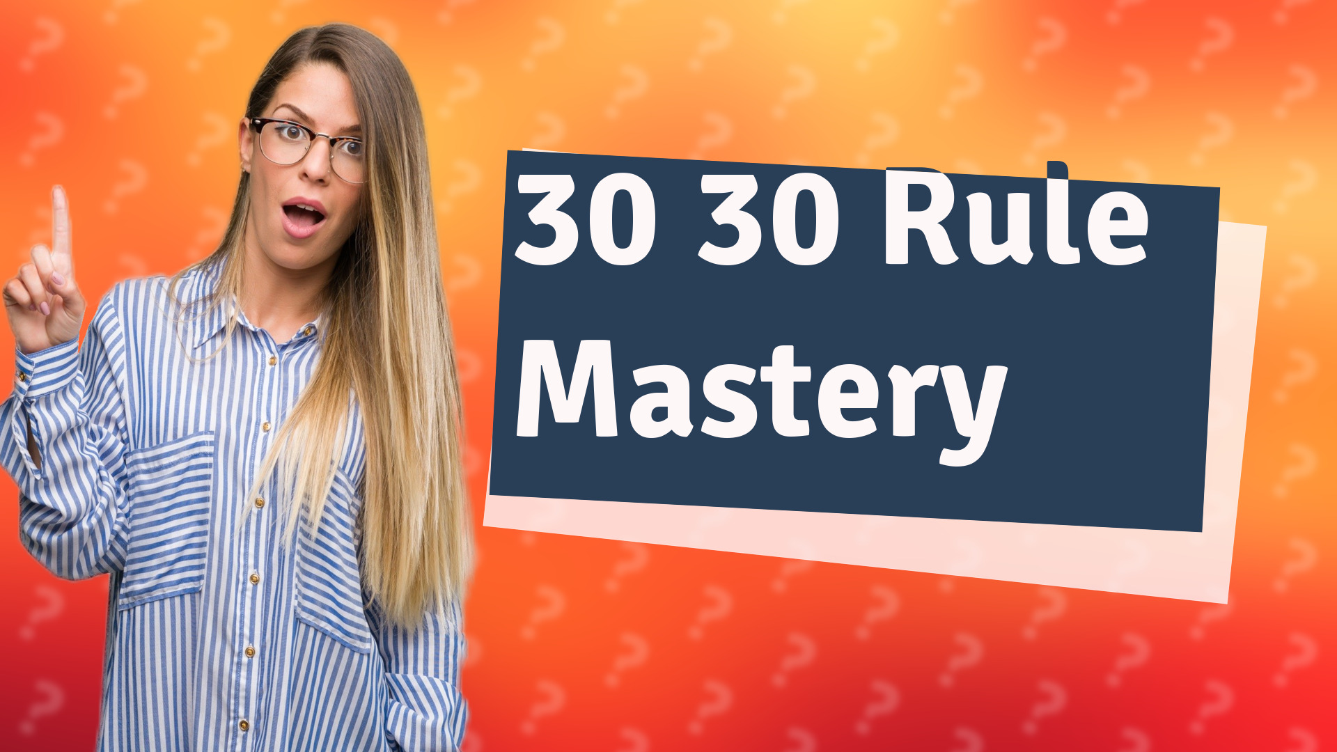 30 30 Rule Mastery