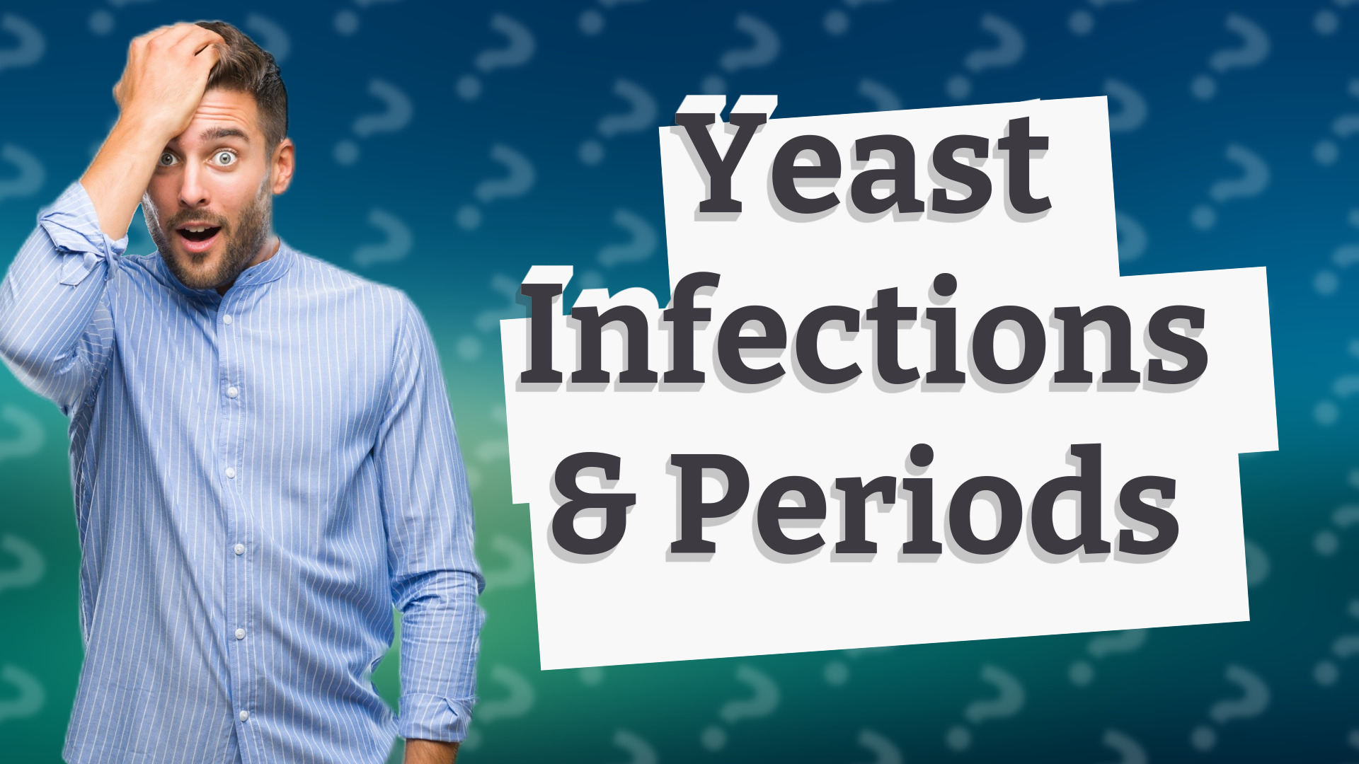 Yeast Infections & Periods
