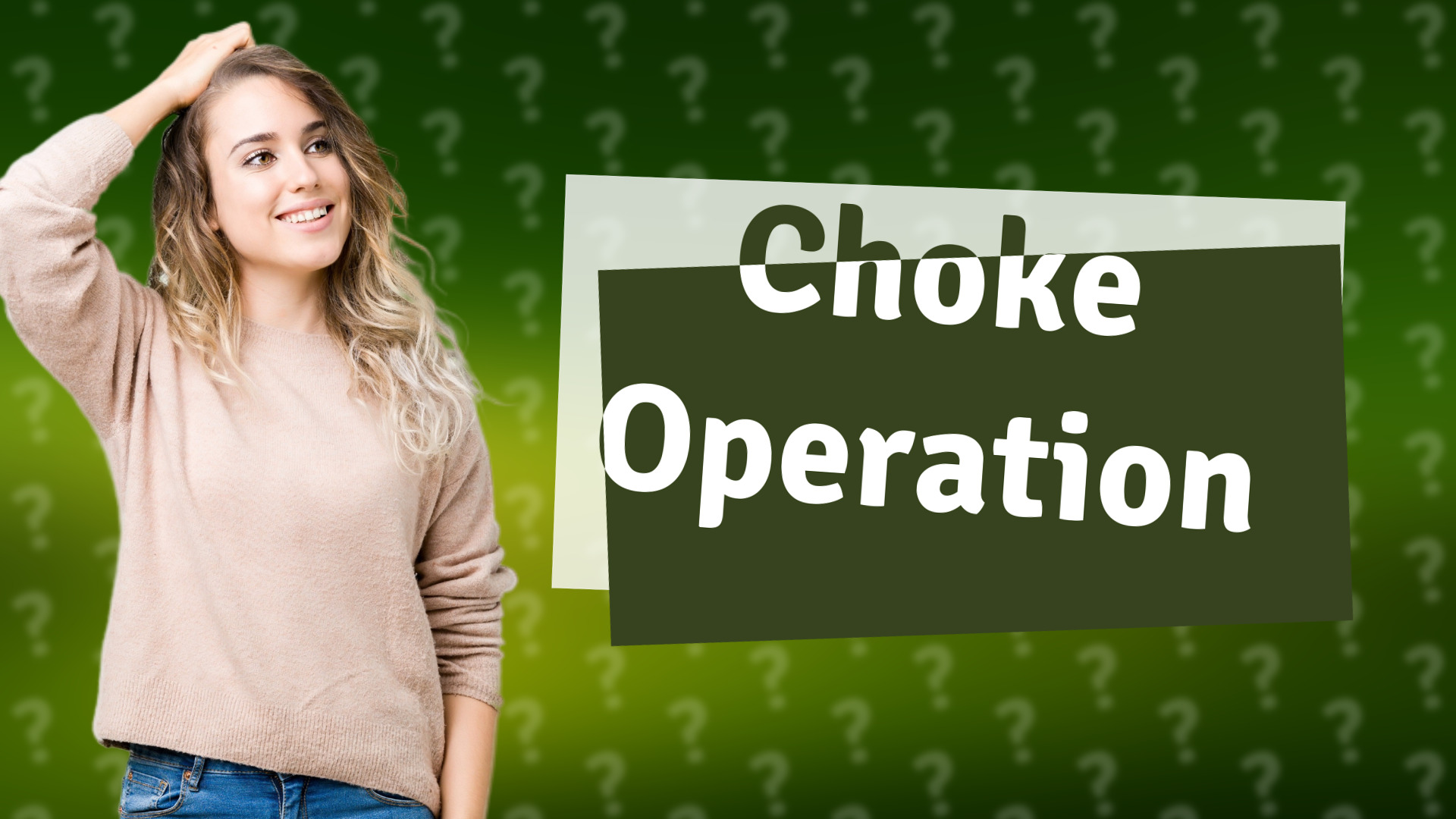 Choke Operation