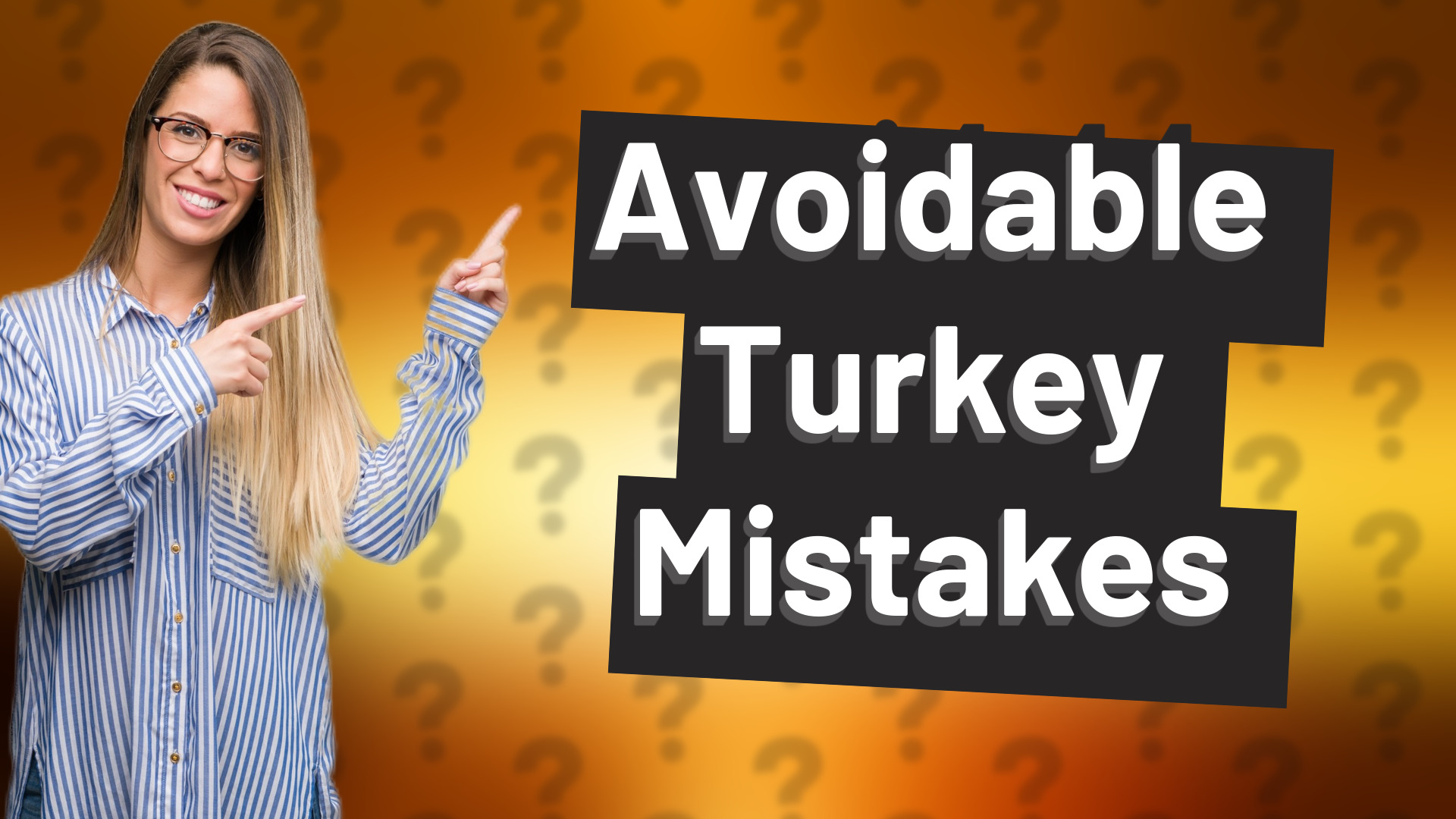 Avoidable Turkey Mistakes