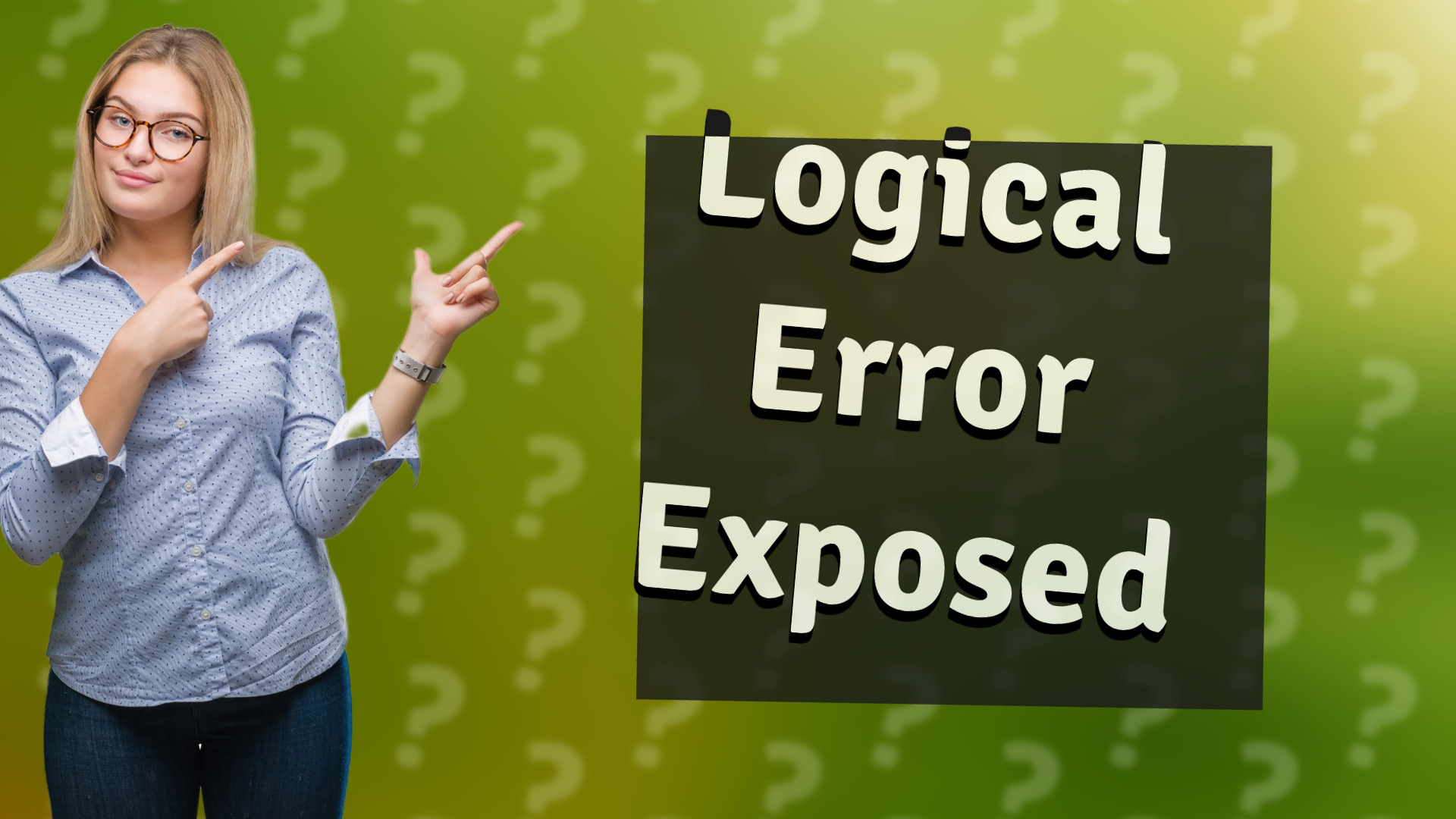 Logical Error Exposed