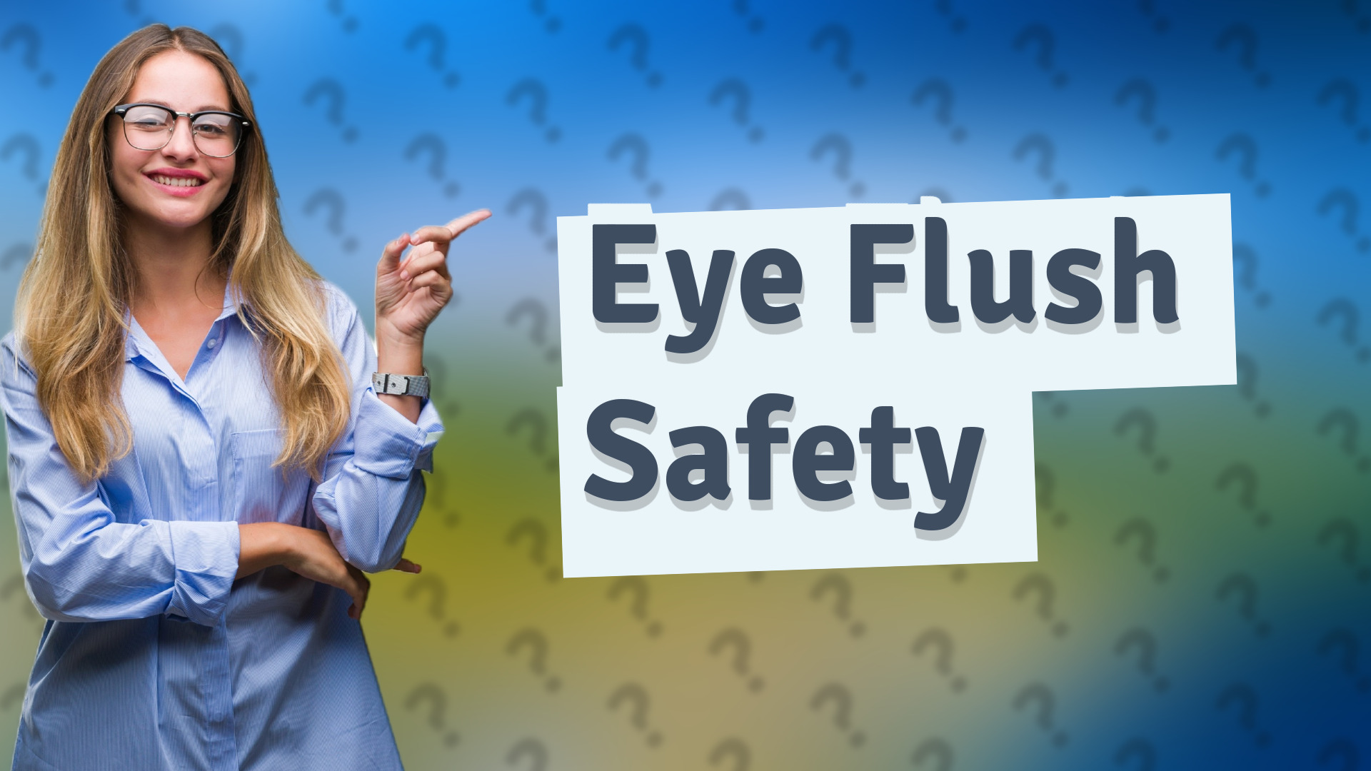 Eye Flush Safety