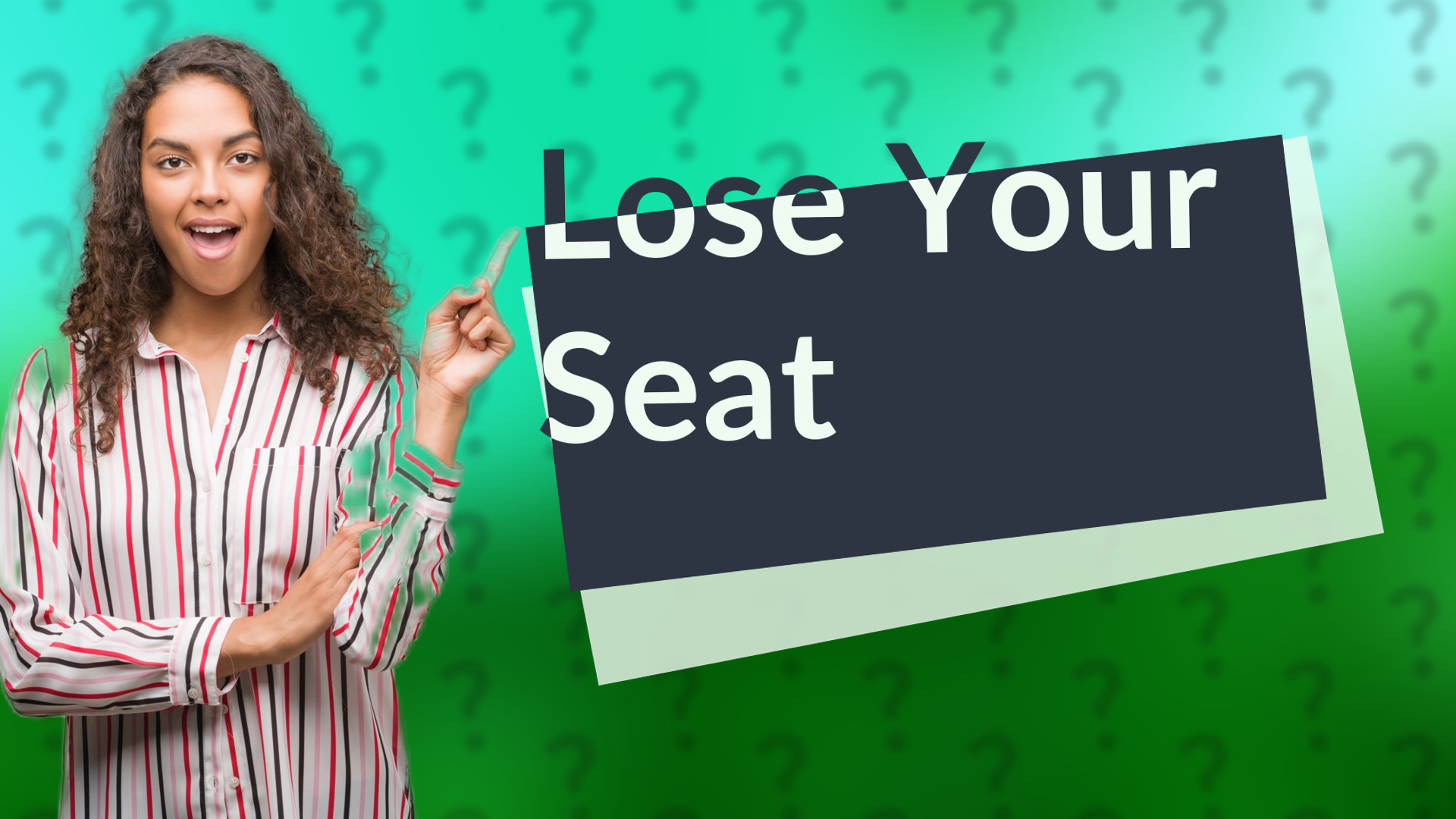 Lose Your Seat