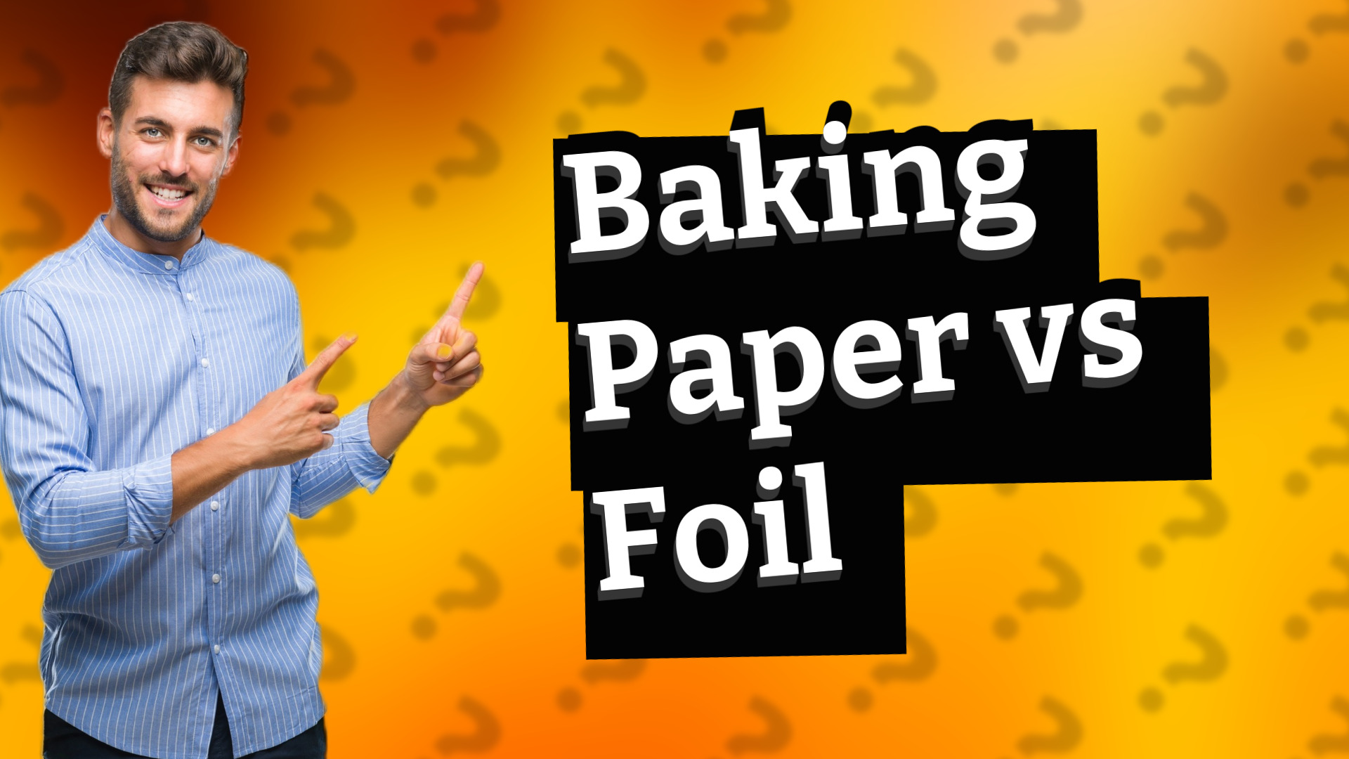 Baking Paper vs Foil
