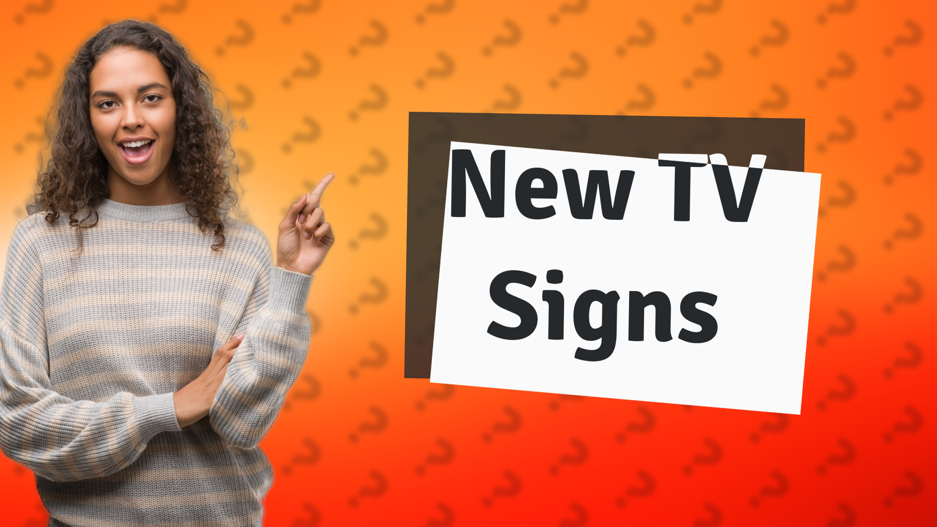 New TV Signs
