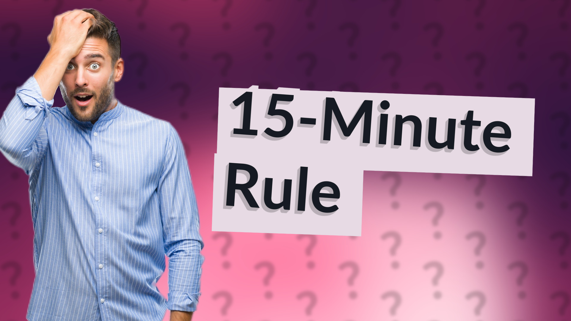 15-Minute Rule