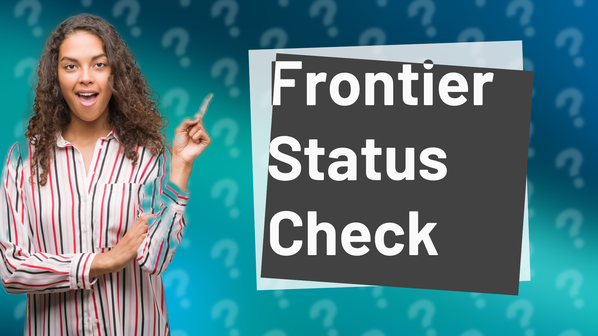 Frontier Status Check