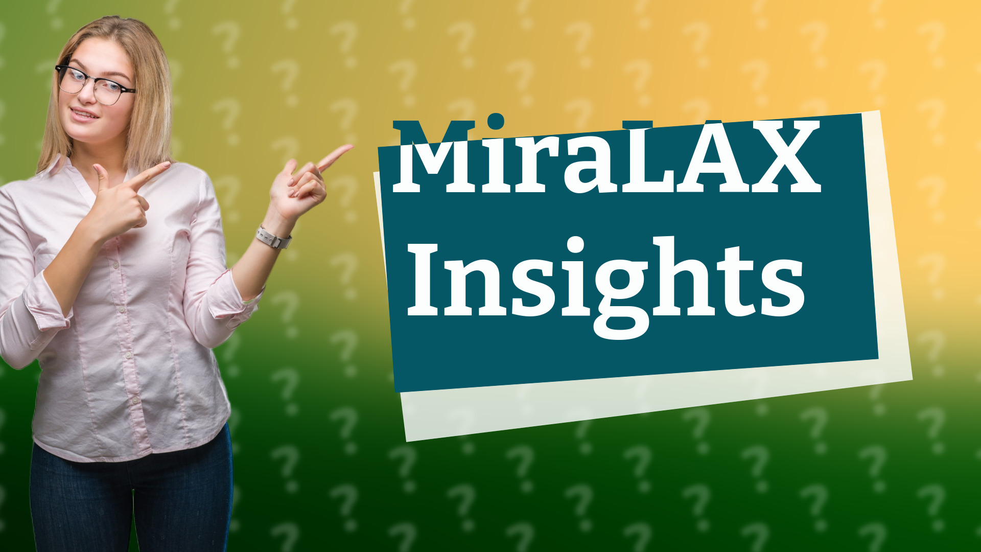 MiraLAX Insights
