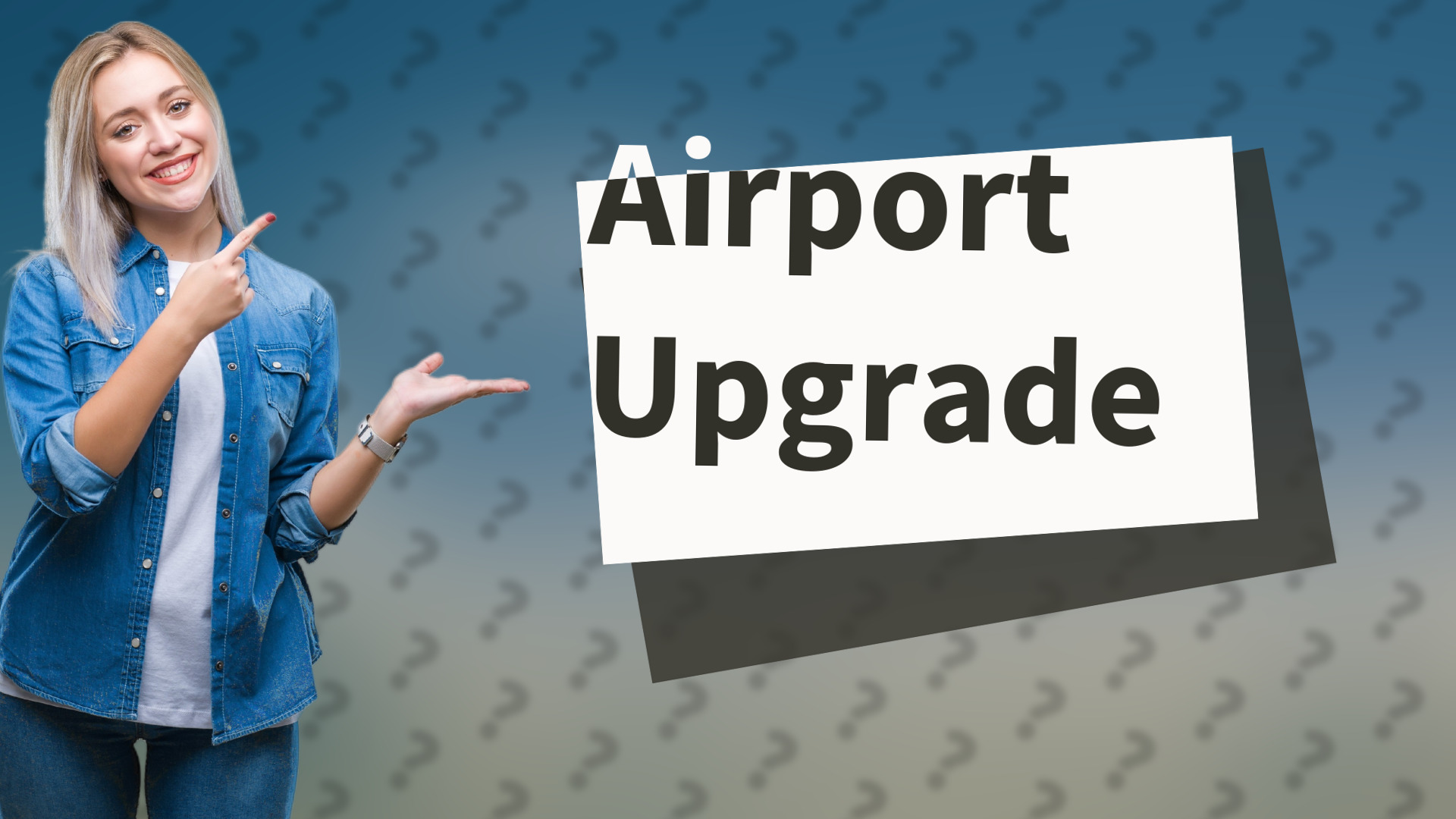 Airport Upgrade