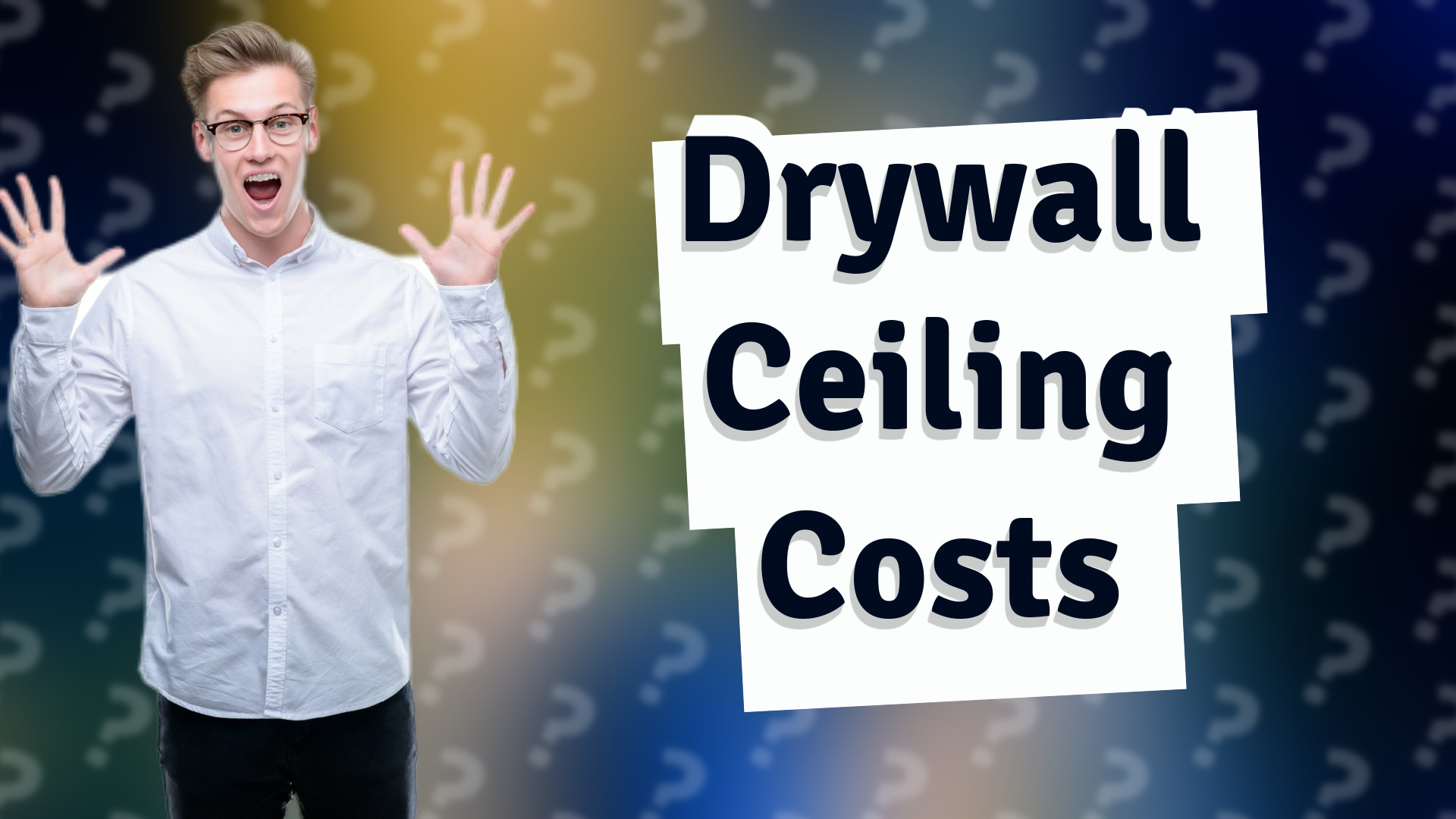 Drywall Ceiling Costs