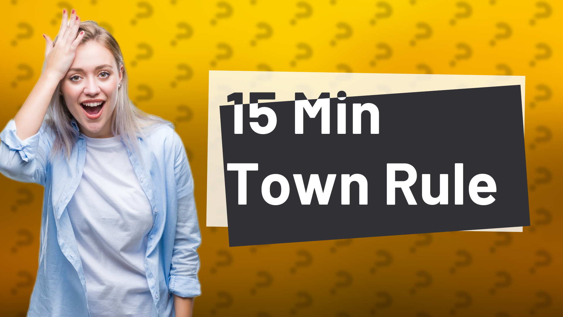 15 Min Town Rule