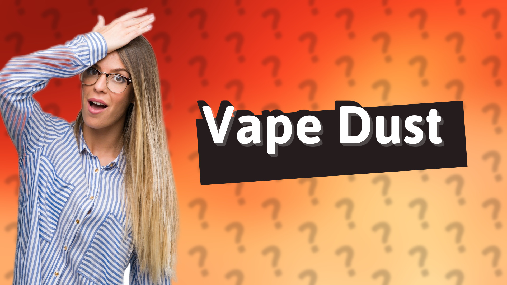 Vape Dust