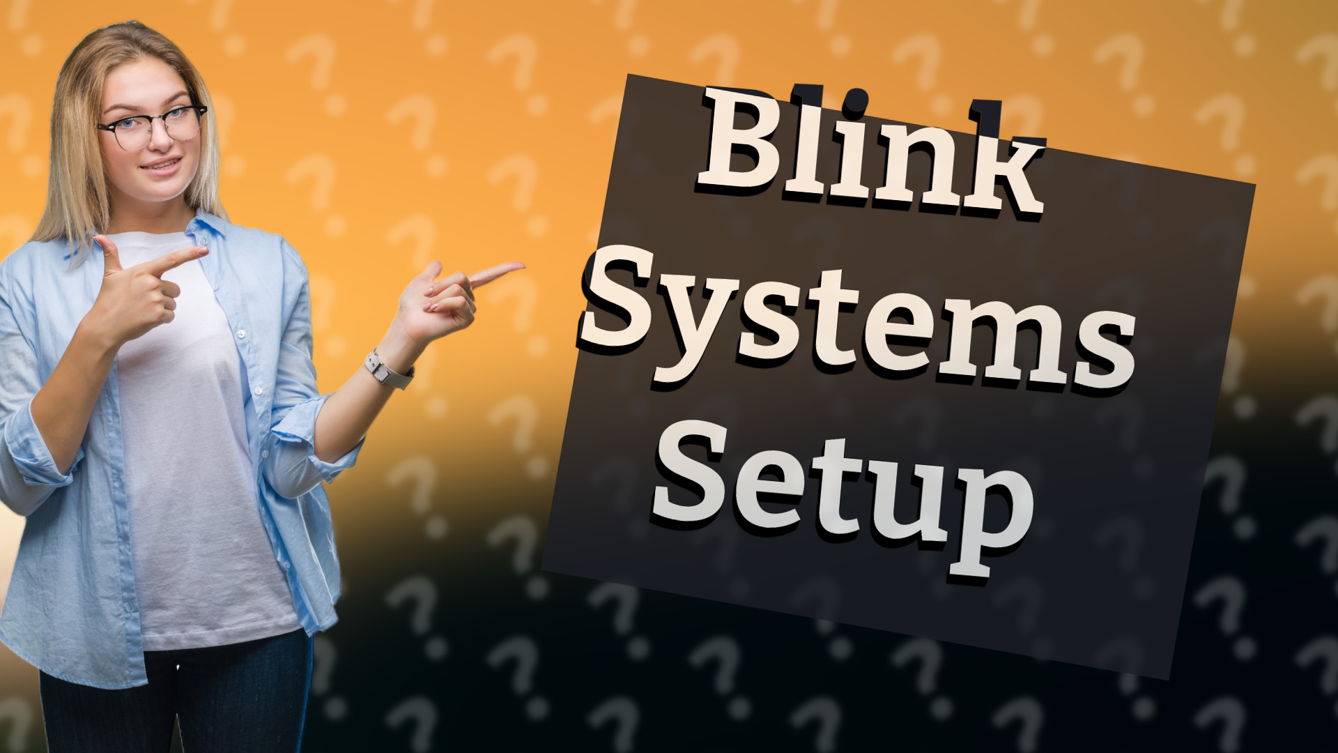 Blink Systems Setup