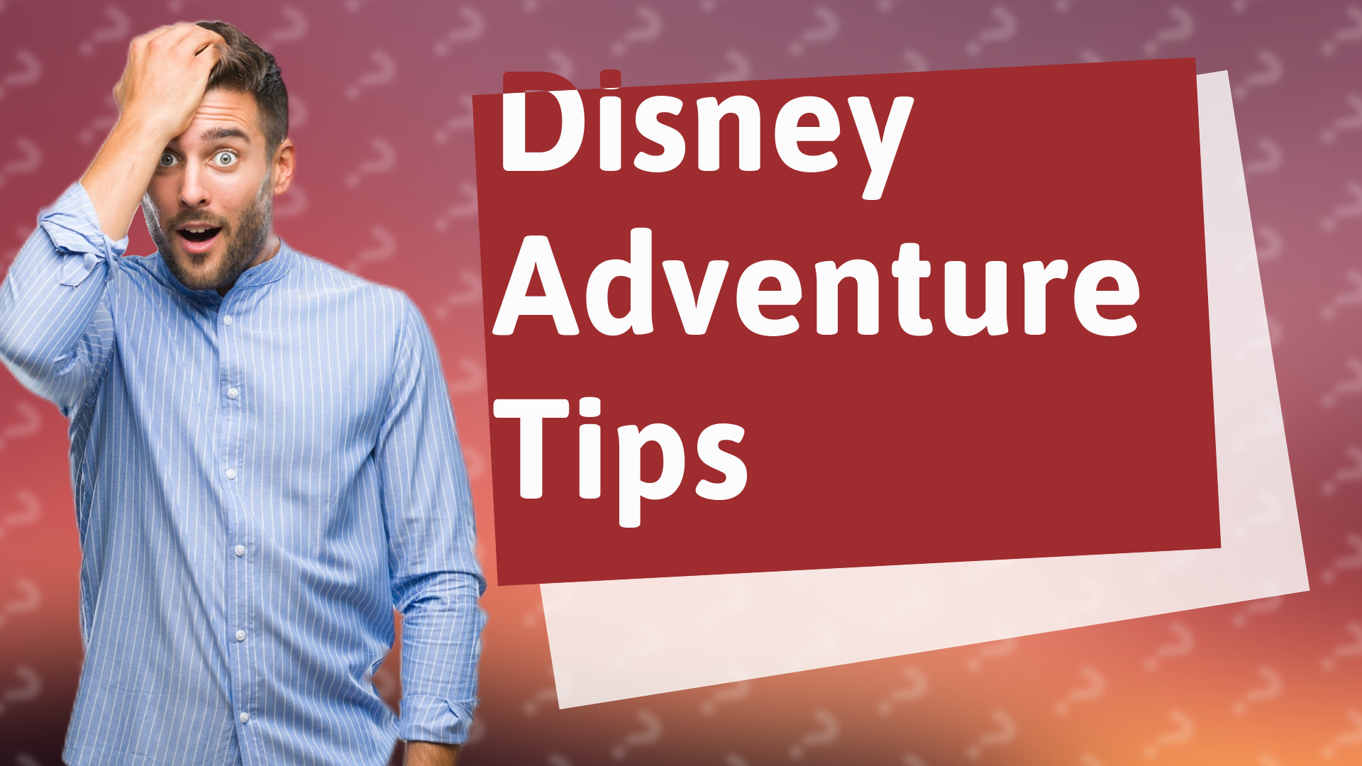 Disney Adventure Tips