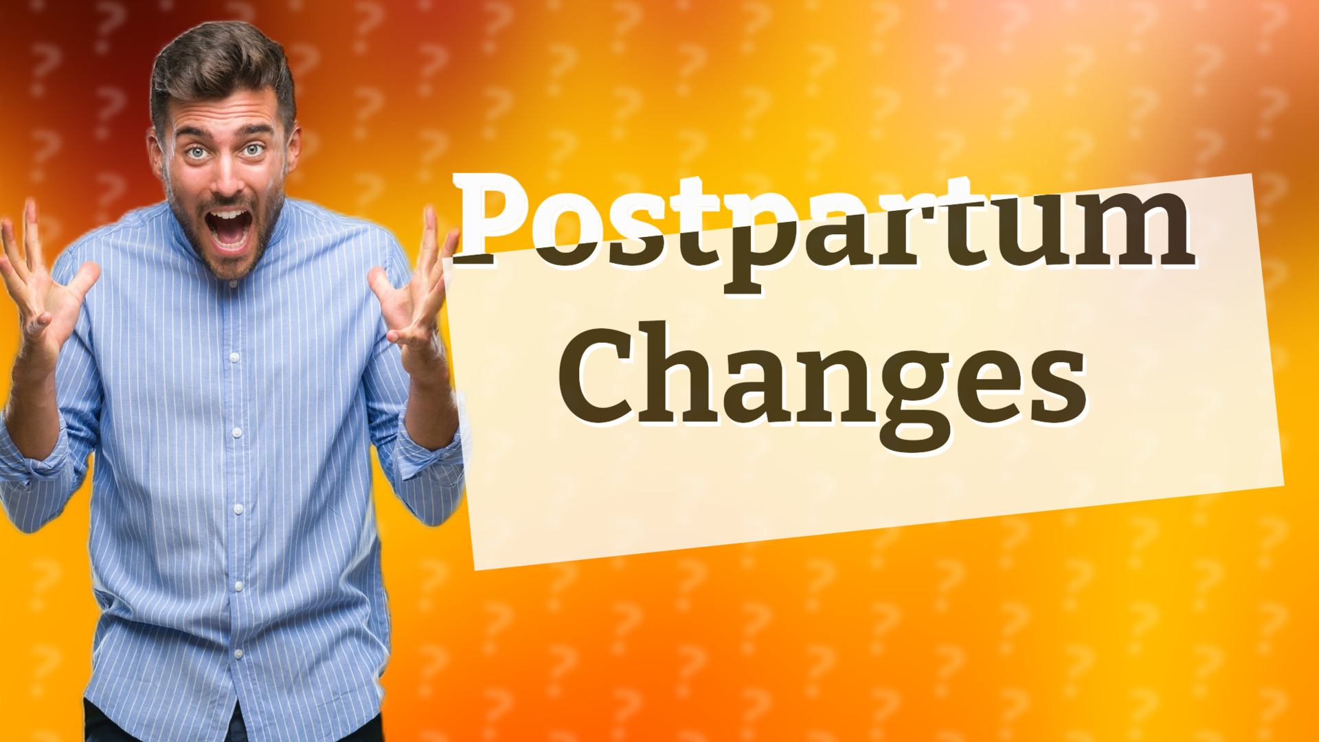 Postpartum Changes