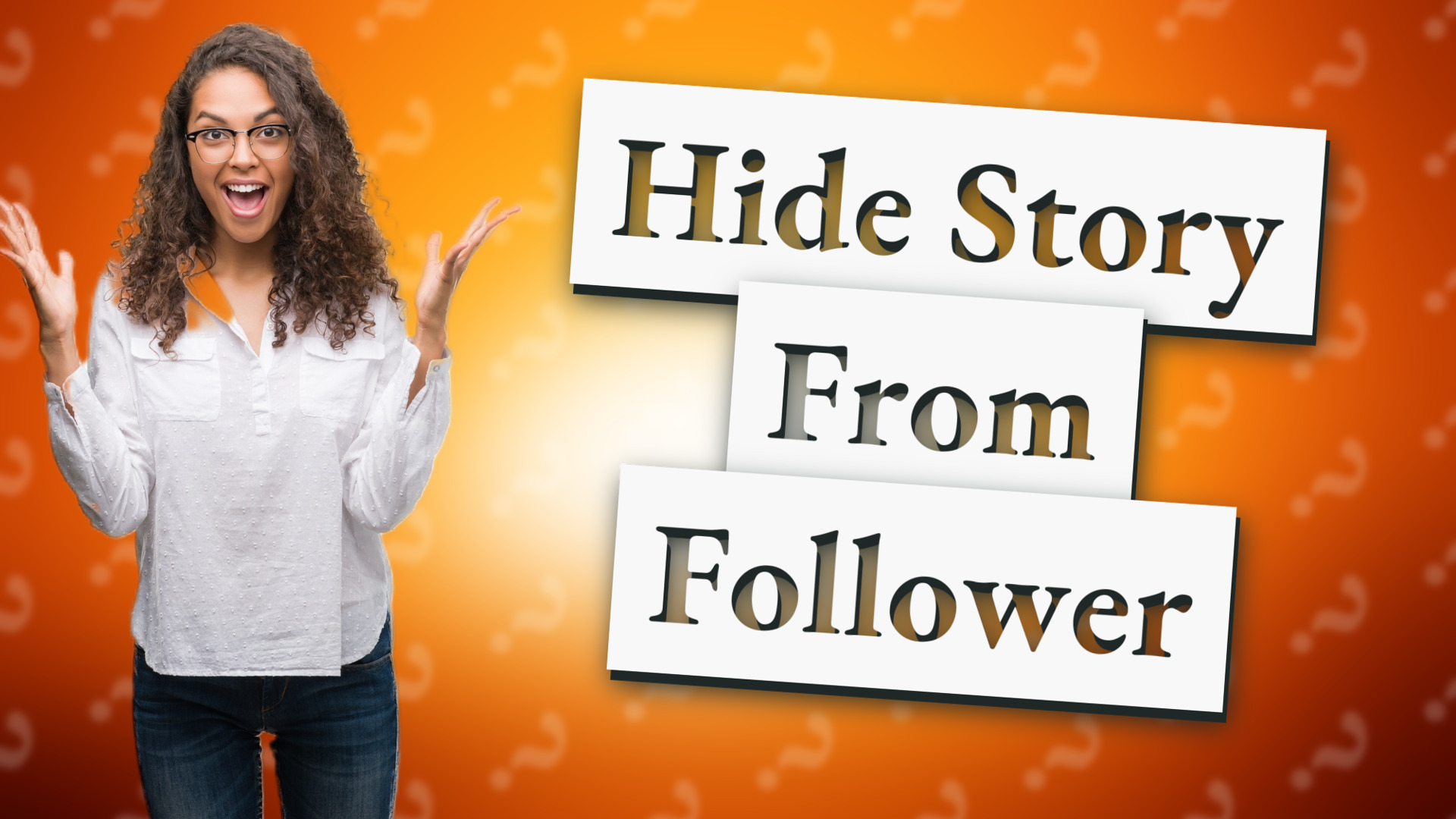 Hide Story From Follower