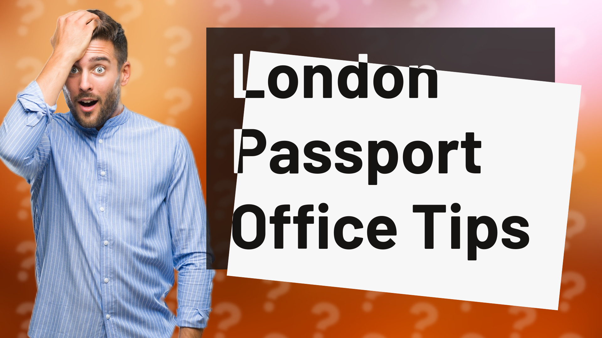 London Passport Office Tips