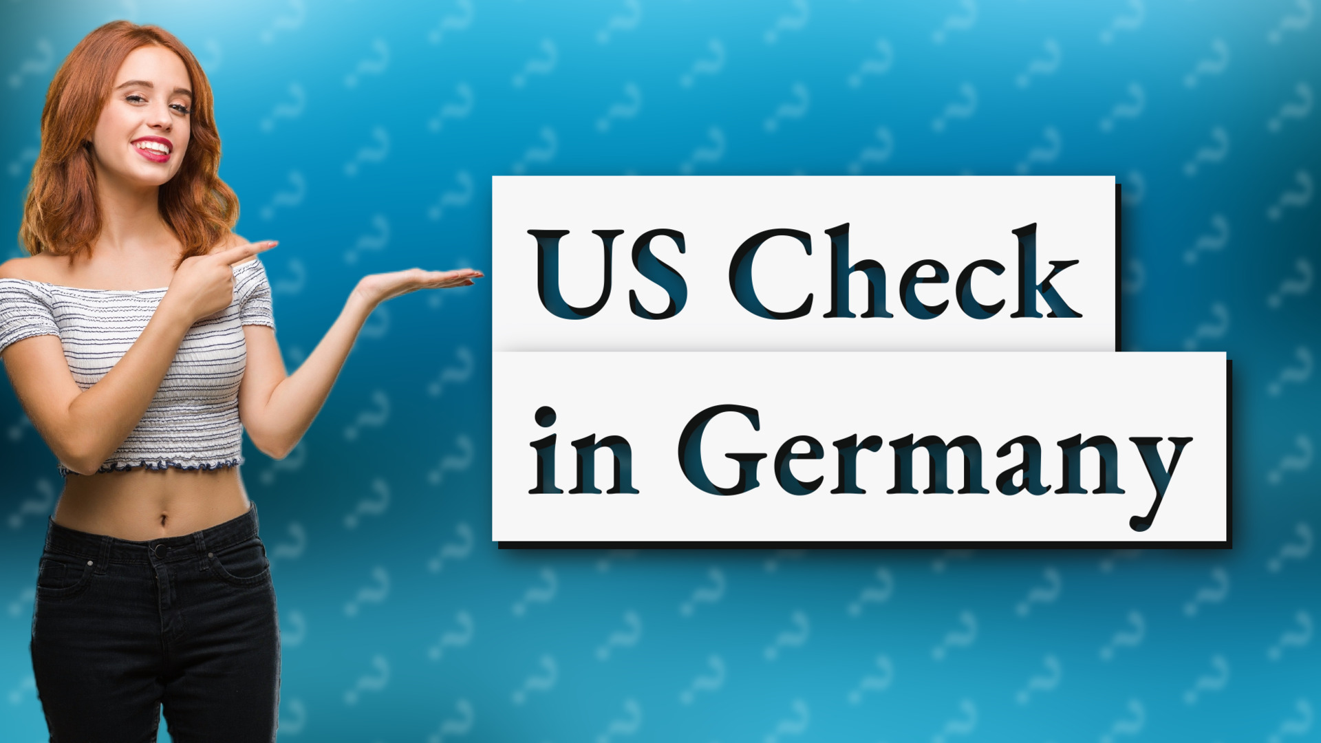 US Check in Germany