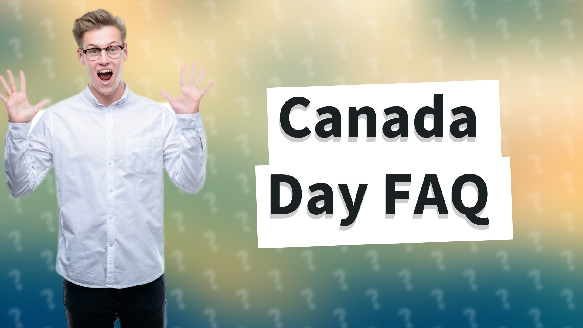 Canada Day FAQ