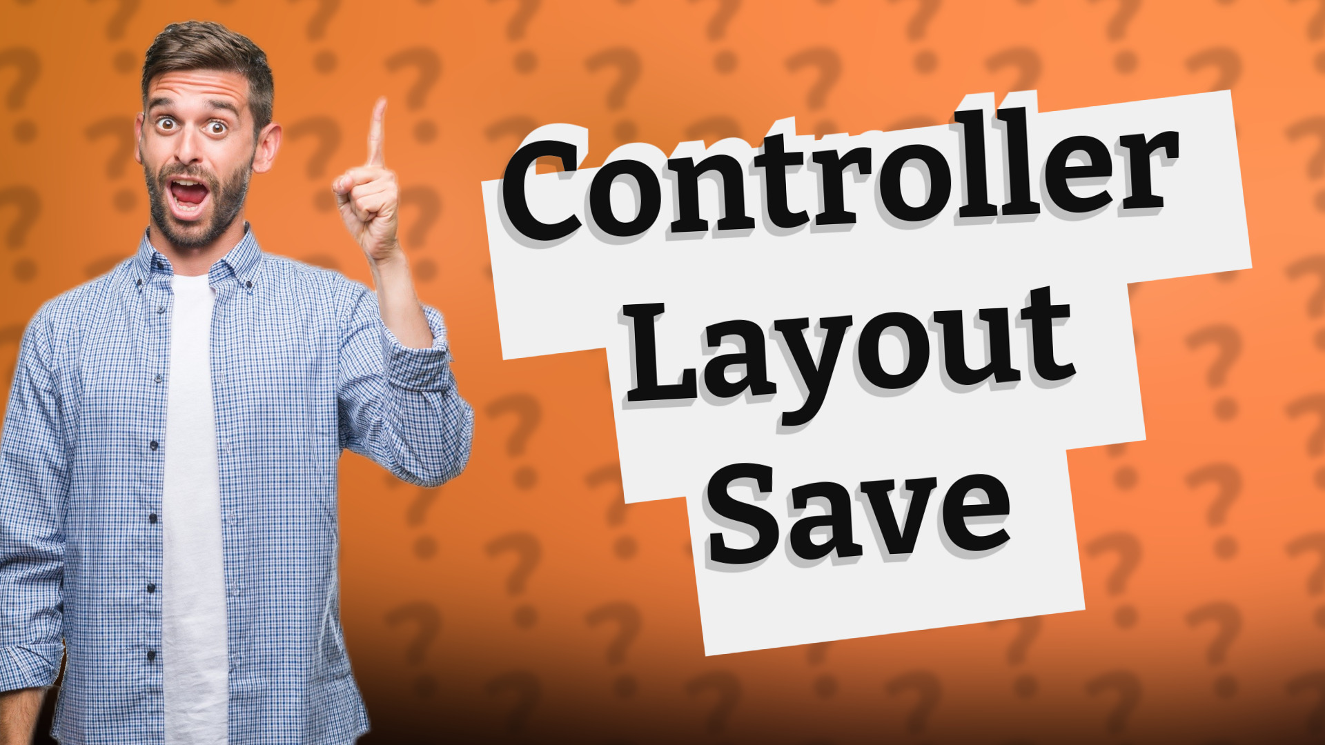 Controller Layout Save