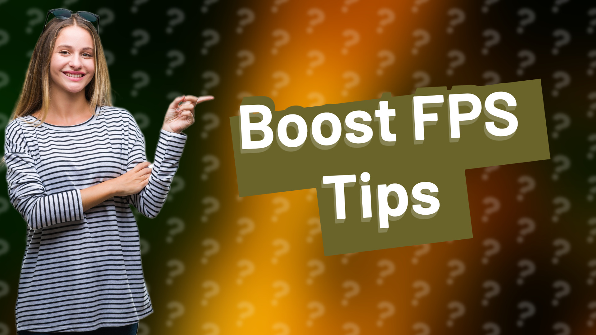 Boost FPS Tips