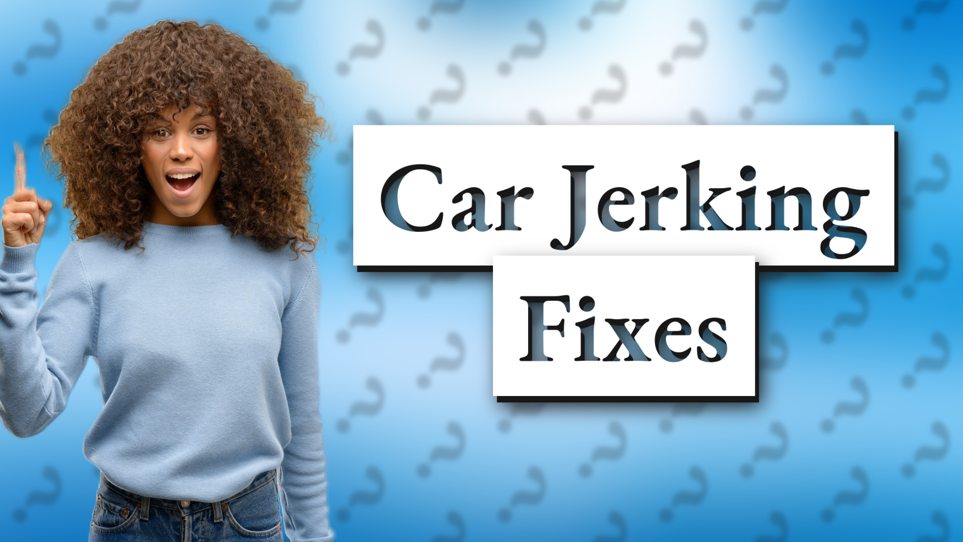 Car Jerking Fixes