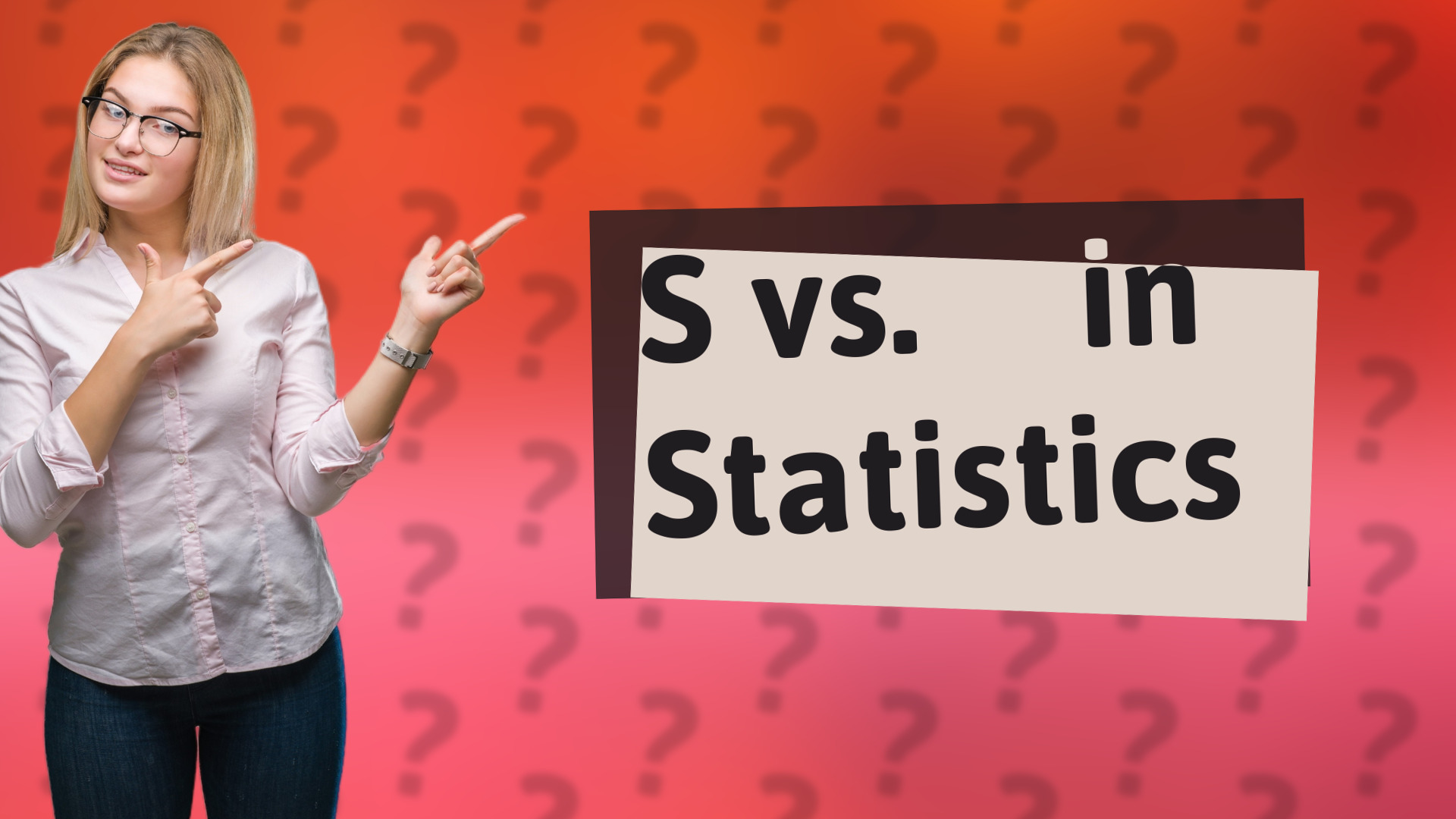 S vs. σ in Statistics