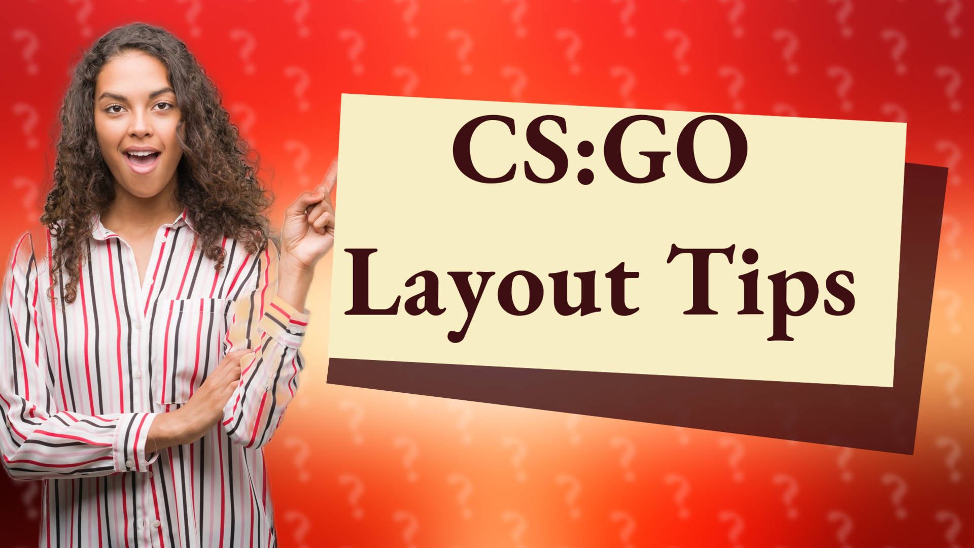 CS:GO Layout Tips