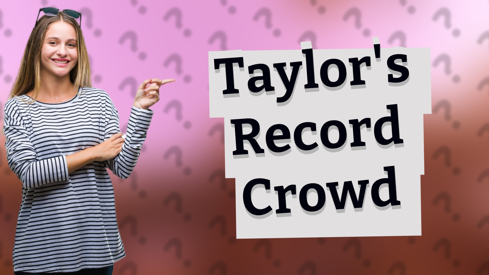 Taylor's Record Crowd