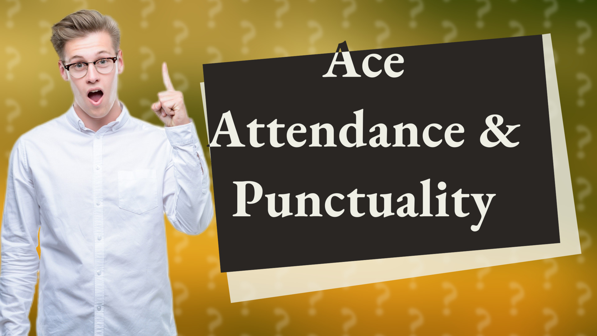 Ace Attendance & Punctuality
