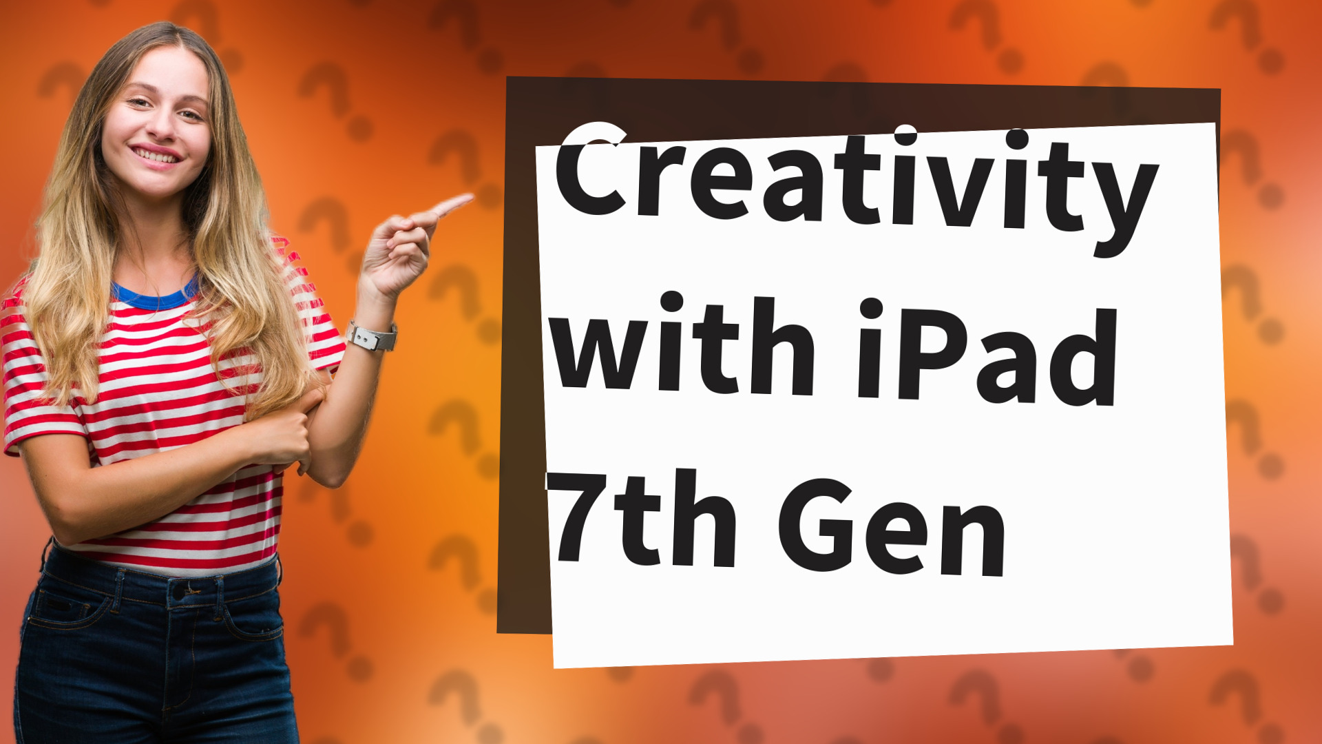 Creativity with iPad 7th Gen
