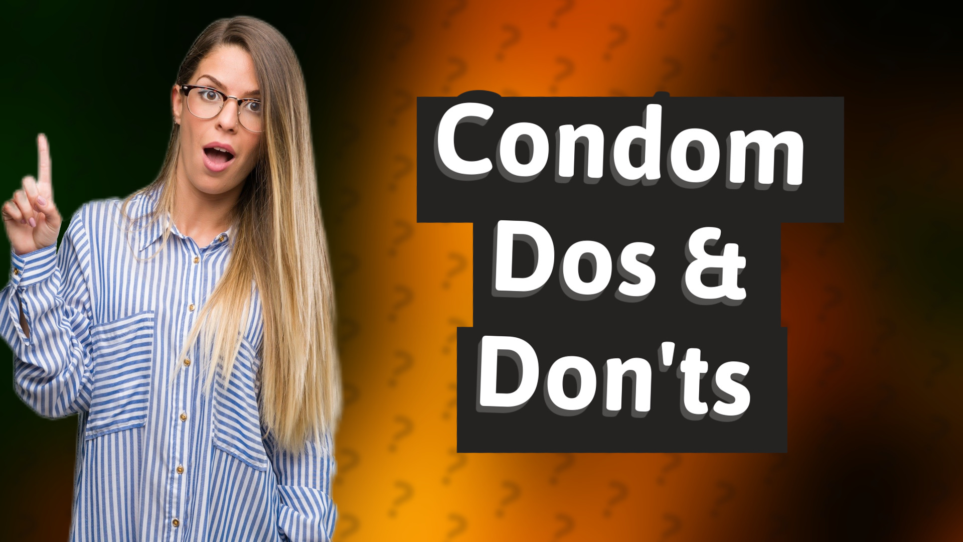 Condom Dos & Don'ts