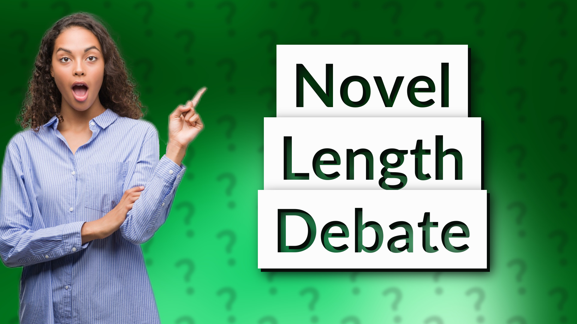 Novel Length Debate