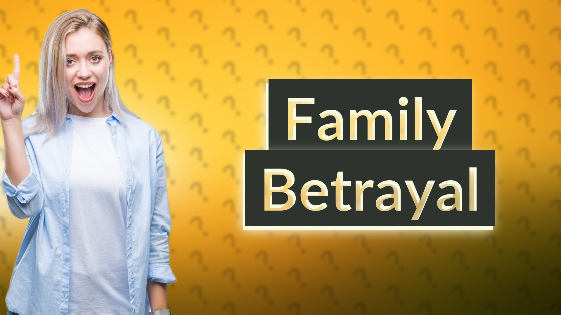 Family Betrayal