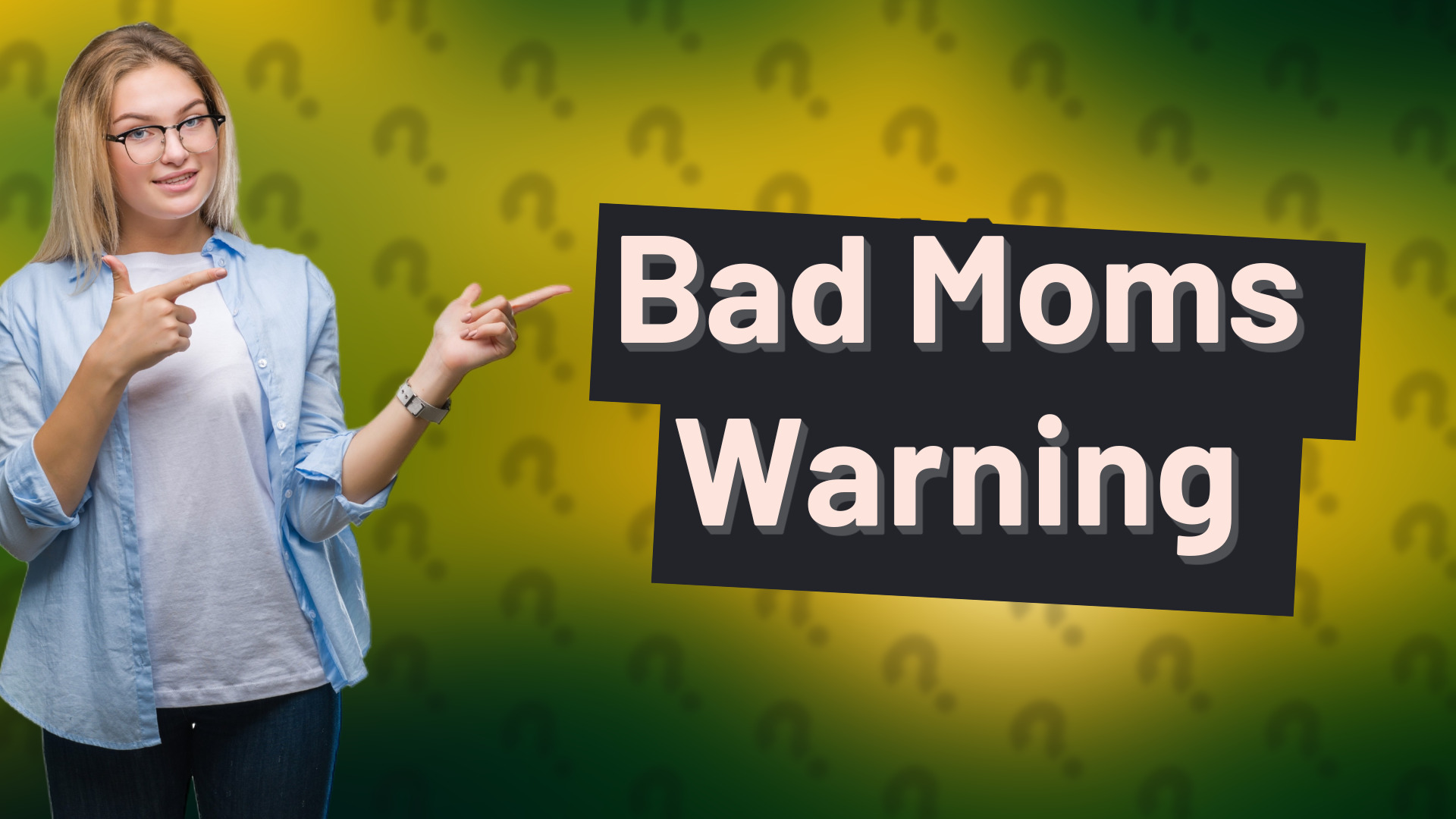 Bad Moms Warning