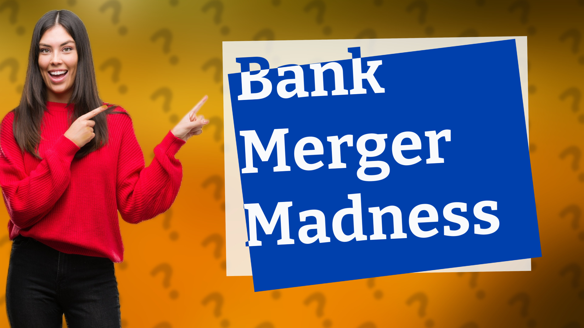 Bank Merger Madness